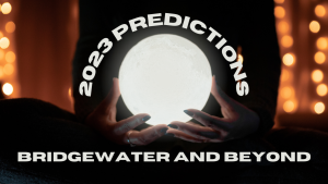 Photo saying 2023 Predictions: Bridgewater and Beyond